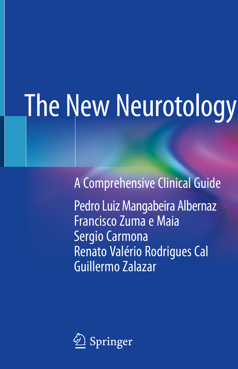 The New Neurotology - Pedro Luiz Mangabeira Albernaz, Francisco Zuma e Maia, Sergio Carmona, Renato Valério Rodrigues Cal, Guillermo Zalazar