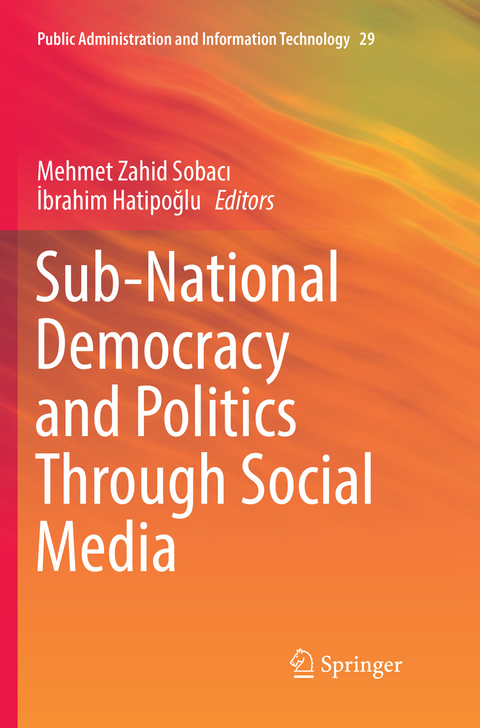 Sub-National Democracy and Politics Through Social Media - 