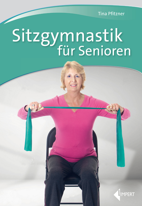 Sitzgymnastik für Senioren - Tina Pfitzner