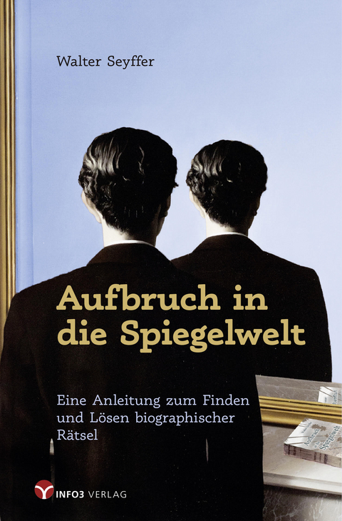 Aufbruch in die Spiegelwelt - Walter Seyffer