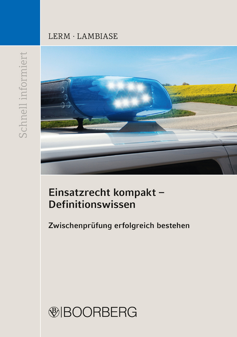 Einsatzrecht kompakt - Definitionswissen - Patrick Lerm, Dominik Lambiase