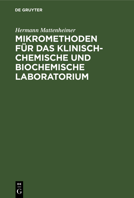 Mikromethoden für das klinisch-chemische und biochemische Laboratorium - Hermann Mattenheimer