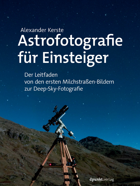 Astrofotografie für Einsteiger - Alexander Kerste