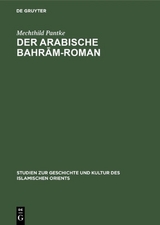 Der arabische Bahrām-Roman - Mechthild Pantke