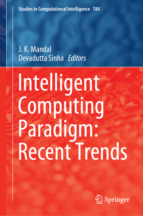 Intelligent Computing Paradigm: Recent Trends - 