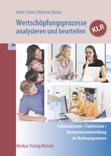 Wertschöpfungsprozesse analysieren und beurteilen - KLR - Anke Götte, Dirk Götte, Markus Hölscher, Matthias Keiser