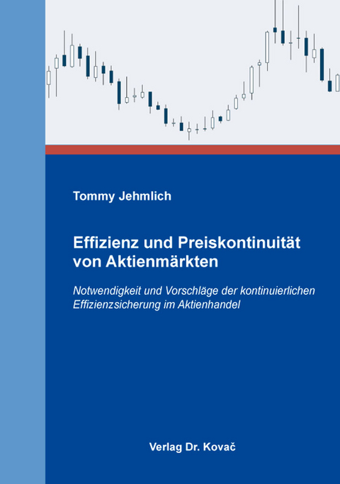 Effizienz und Preiskontinuität von Aktienmärkten - Tommy Jehmlich