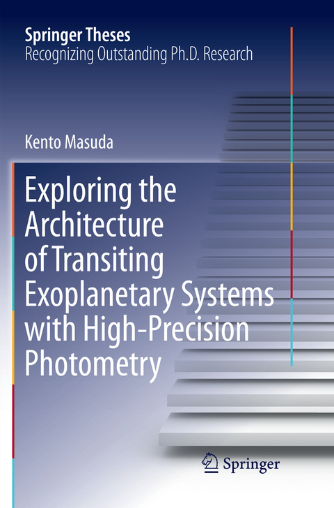 Exploring the Architecture of Transiting Exoplanetary Systems with High-Precision Photometry - Kento Masuda