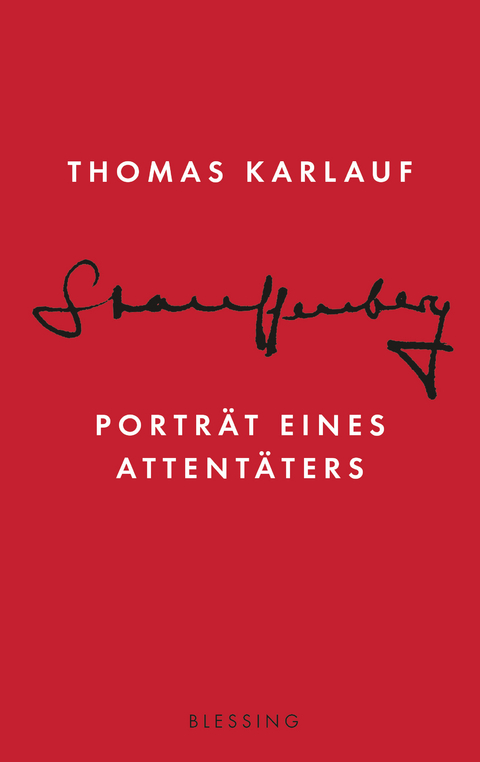 Stauffenberg - Thomas Karlauf