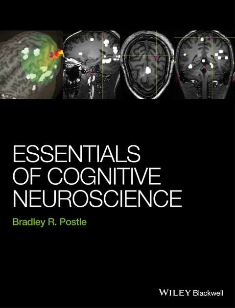 Essentials of Cognitive Neuroscience -  Bradley R. Postle