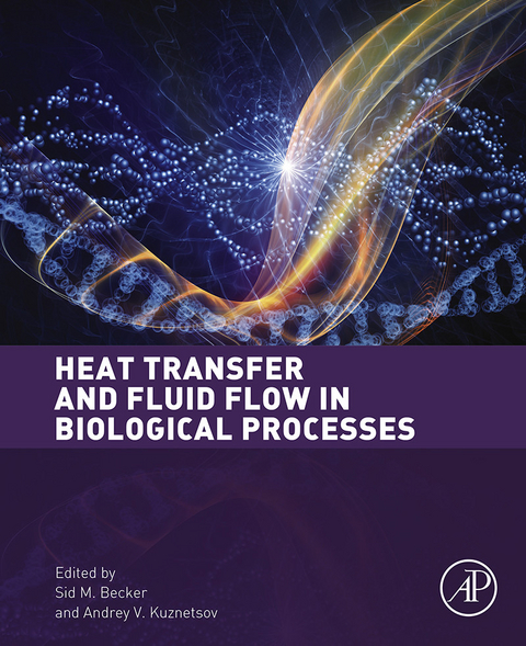 Heat Transfer and Fluid Flow in Biological Processes - 