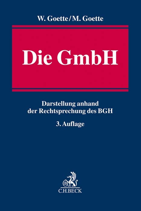 Die GmbH - Wulf Goette, Maximilian Goette