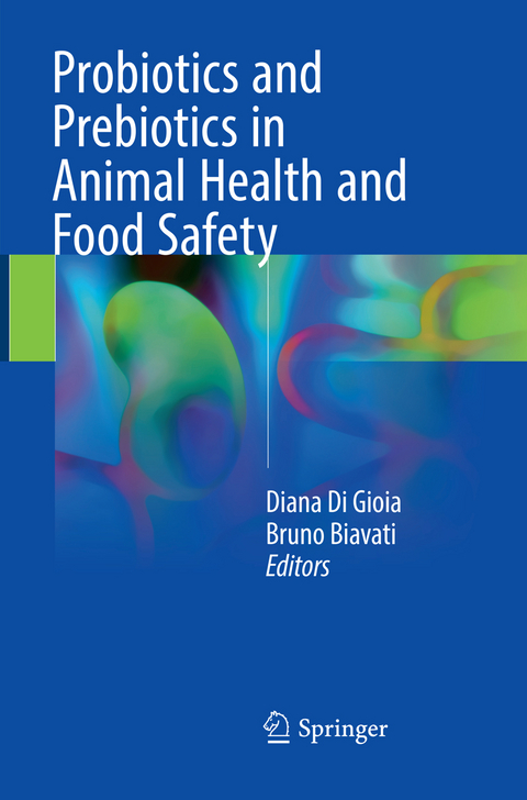 Probiotics and Prebiotics in Animal Health and Food Safety - 