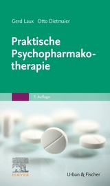 Praktische Psychopharmakotherapie - Laux, Gerd; Dietmaier, Otto