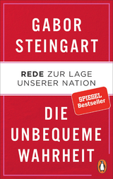 Die unbequeme Wahrheit - Gabor Steingart