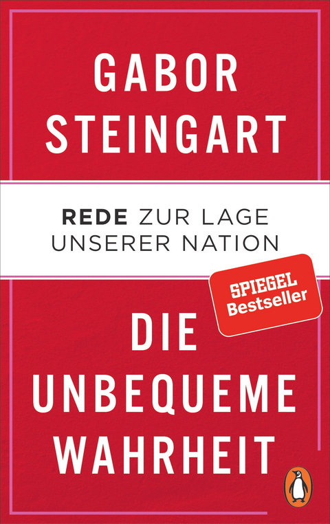 Die unbequeme Wahrheit - Gabor Steingart