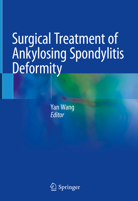 Surgical Treatment of Ankylosing Spondylitis Deformity - 