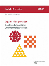 Organisation gestalten – Stabile und dynamische Unternehmensstrukturen - Schmidt, Götz; Konz, Christian