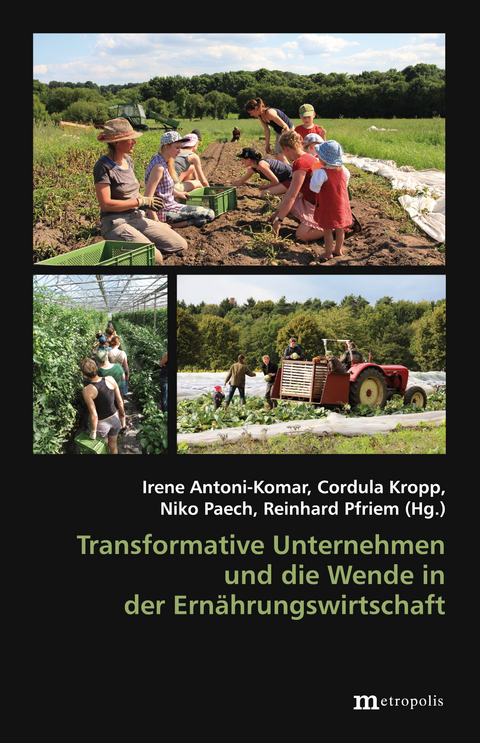 Transformative Unternehmen und die Wende in der Ernährungswirtschaft - 