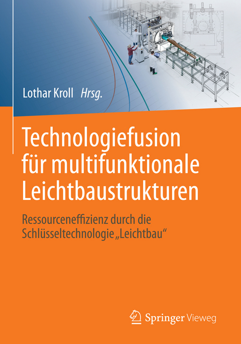 Technologiefusion für multifunktionale Leichtbaustrukturen - 