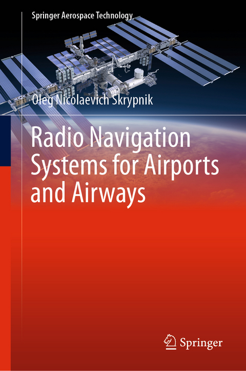 Radio Navigation Systems for Airports and Airways - Oleg Nicolaevich Skrypnik