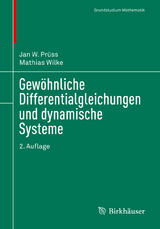 Gewöhnliche Differentialgleichungen und dynamische Systeme - Prüss, Jan W.; Wilke, Mathias