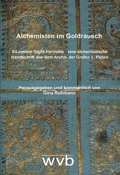 Alchemisten im Goldrausch - Gina Rohmann