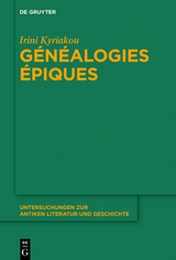 Généalogies épiques - Irini Kyriakou