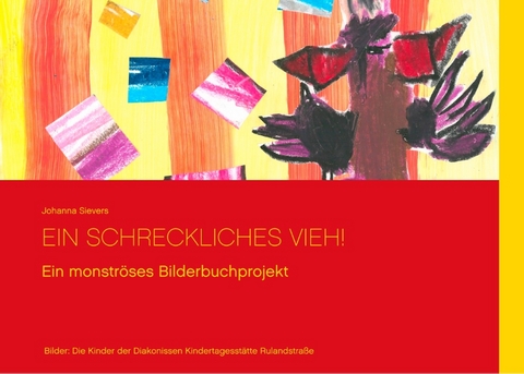 Ein Schreckliches Vieh! - Johanna Sievers