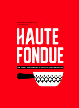 Haute Fondue - Jennifer Favre, Arnaud Favre