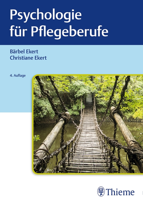 Psychologie für Pflegeberufe - Bärbel Ekert