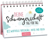 Deine Schwangerschaft, Tag für Tag - Dr. Susanne Müller-Egloff