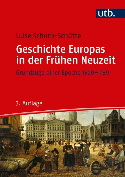 Geschichte Europas in der Frühen Neuzeit - Luise Schorn-Schütte