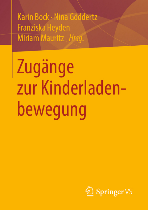 Zugänge zur Kinderladenbewegung - 