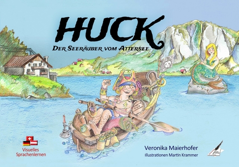 HUCK, der Seeräuber vom Attersee - Veronika Maierhofer