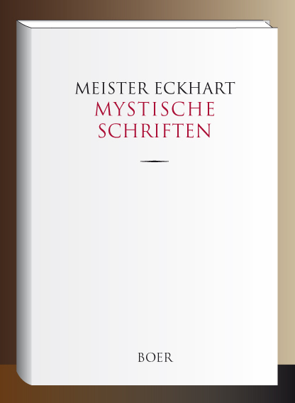 Mystische Schriften - Meister Eckhart