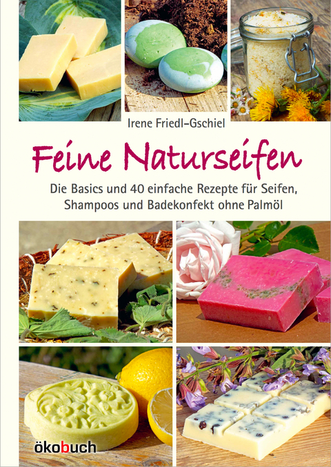 Feine Naturseifen - Irene Friedl-Gschiel