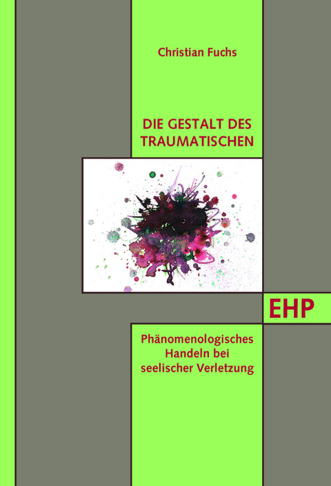 Die Gestalt des Traumatischen - Christian Fuchs