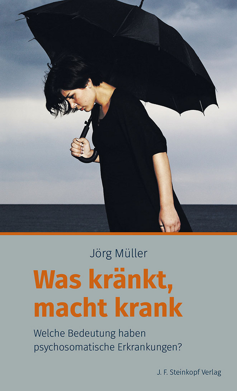 Was kränkt, macht krank - Jörg Müller