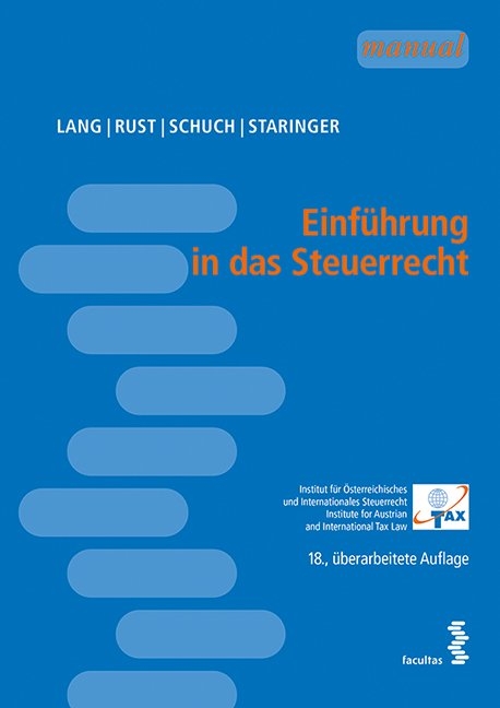 Einführung in das Steuerrecht - Michael Lang, Alexander Rust, Josef Schuch, Claus Staringer