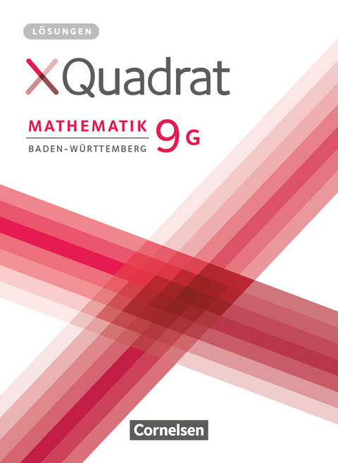 XQuadrat - Baden-Württemberg - 9. Schuljahr - Axel Siebert