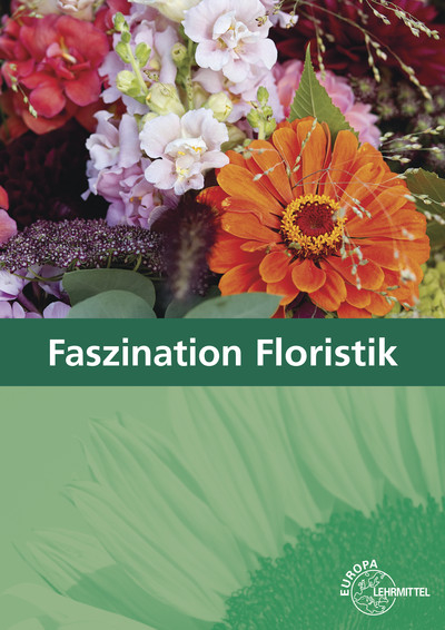 Faszination Floristik - Heike Damke-Holtz, Peter Döppel, Andreas Faber, Karin Fischer-Ludolph, Johannes Heidemann, Stefan Sauthoff-Böttcher