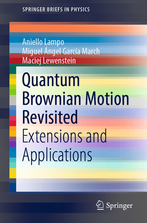 Quantum Brownian Motion Revisited - Aniello Lampo, Miguel Ángel García March, Maciej Lewenstein