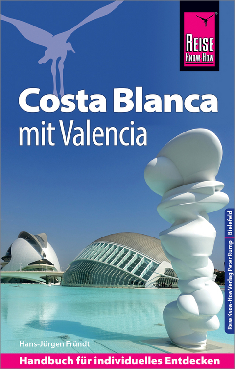 Reise Know-How Reiseführer Costa Blanca mit Valencia - Hans-Jürgen Fründt