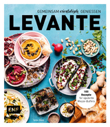 Levante – Gemeinsam orientalisch genießen - Tanja Dusy