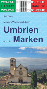 Mit dem Wohnmobil durch Umbrien und die Marken - Ralf Gréus