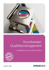 Grundwissen Qualitätsmanagement - Jobs, Günter