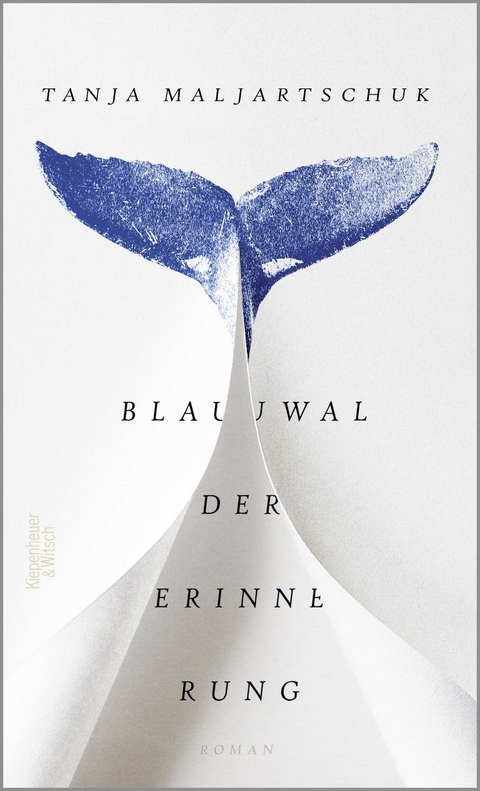 Blauwal der Erinnerung - Tanja Maljartschuk