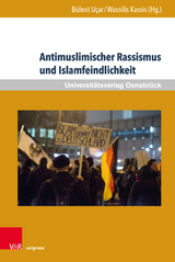 Antimuslimischer Rassismus und Islamfeindlichkeit - 