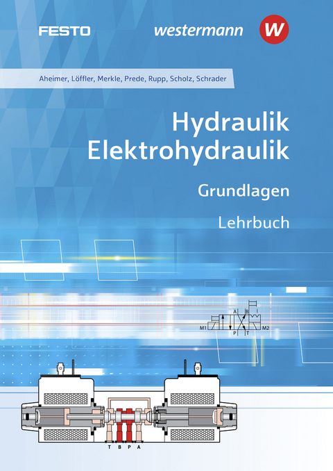 Hydraulik / Elektrohydraulik - Renate Aheimer, Christine Löffler, Dieter Merkle, Klaus Rupp, Dieter Scholz, Burkhard Schrader, Frank Ebel, Georg Prede